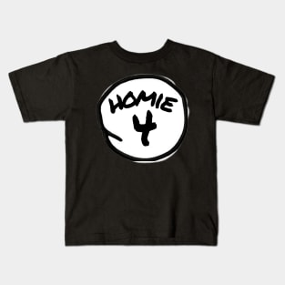 Homie 4 Kids T-Shirt